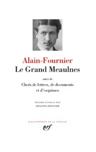 Le Grand Meaulnes - la Pléïade